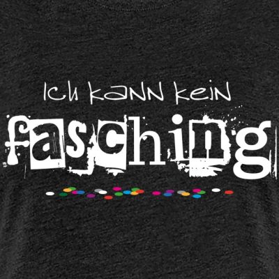 Ich kann kein Fasching