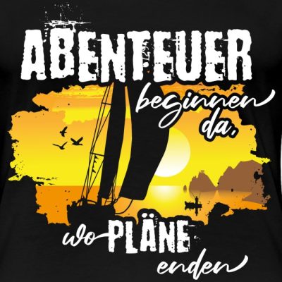 Abenteuer beginnen da wo Pläne enden Segelyacht