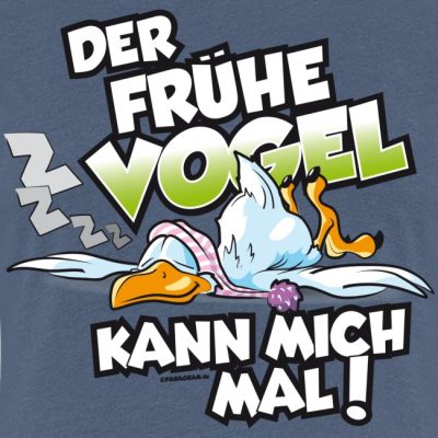 Der frühe Vogel kann mich mal