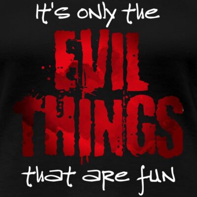 Evil things